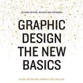 Cover Art for 9781616894559, Graphic Design: The New Basics, Revised and Updated by Ellen Lupton, Jennifer Cole Phillips