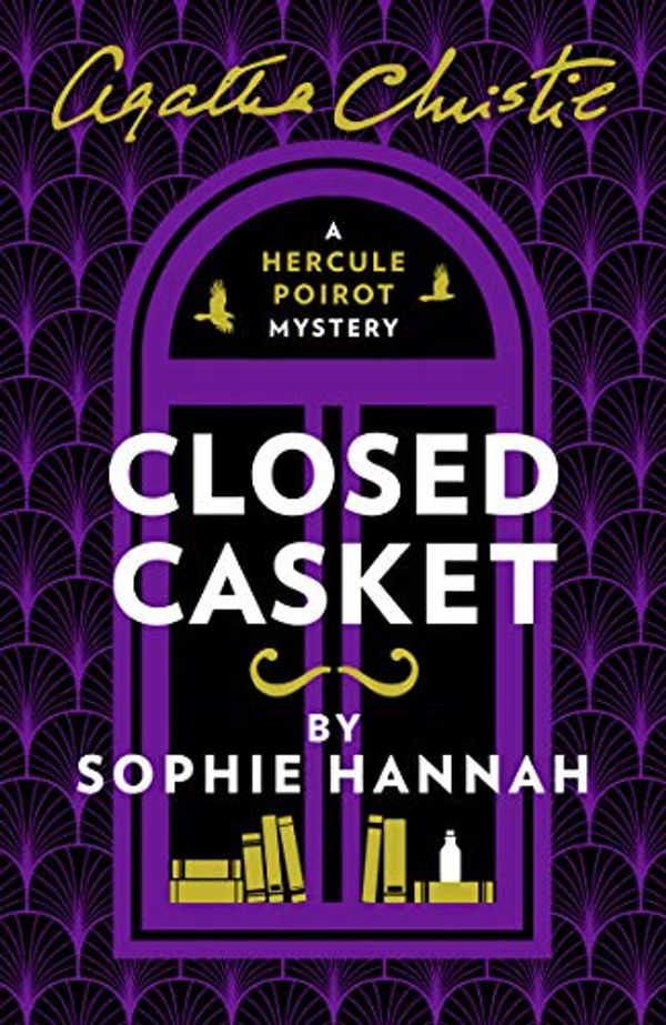 Cover Art for B01BJ12PEM, Closed Casket: The New Hercule Poirot Mystery by Sophie Hannah