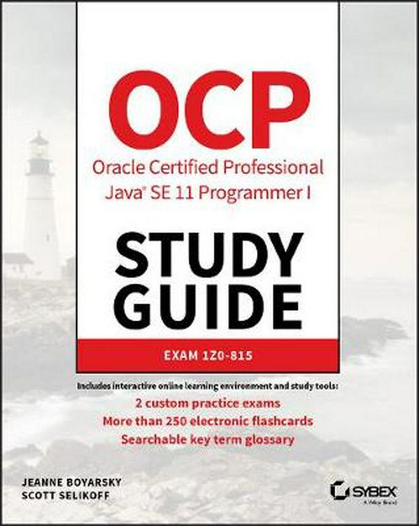 Cover Art for 9781119584704, OCP Oracle Certified Professional Java SE 11 Programmer I Study Guide:: Exam 1Z0-815 by Jeanne Boyarsky, Scott Selikoff