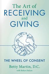 Cover Art for 9781643883083, The Art of Receiving and Giving by Martin D.c., Betty, Robyn Dalzen