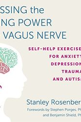 Cover Art for B07FK7BN71, Accessing the Healing Power of the Vagus Nerve: Self-Help Exercises for Anxiety, Depression, Trauma, and Autism by Stanley Rosenberg, Benjamin Shield-Foreword
