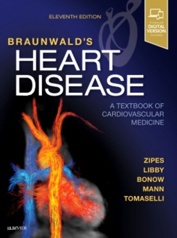 Cover Art for 9780323462990, Braunwald's Heart DiseaseA Textbook of Cardiovascular Medicine, Single V... by Zipes MD, Douglas P., Libby MD PhD, Peter, Bonow MD MS, Robert O., Mann MD, Douglas L., Tomaselli MD, Gordon F