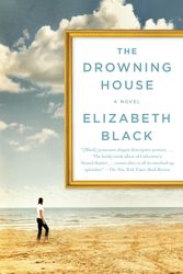 Cover Art for 9780307949066, The Drowning House by Professor Elizabeth Black
