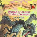 Cover Art for 9780756969059, World's Oldest Living Dragon by Kate McMullan