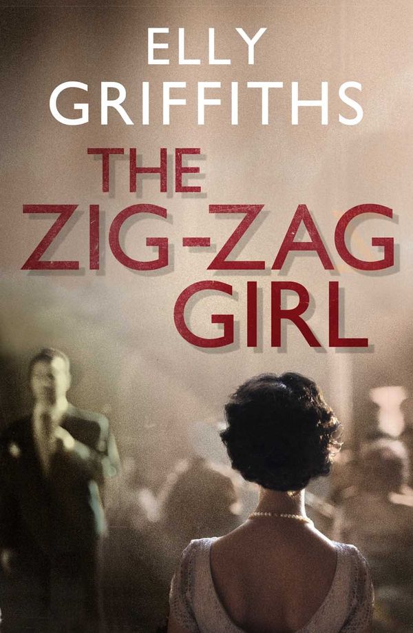 Cover Art for 9781848667617, The Zig Zag Girl by Elly Griffiths