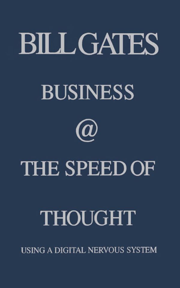Cover Art for 9780446912808, Business @ the Speed of Thought by William Gates, Bill Gates