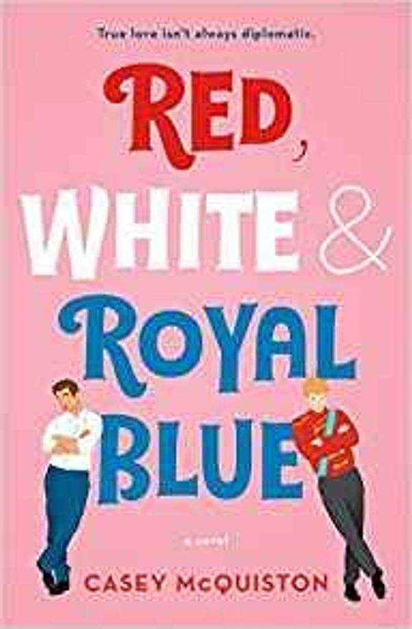 Cover Art for B07QYTQ7VX, [By Casey McQuiston] Red, White & Royal Blue [2019]-[Paperback] Best selling book for|LGBT Romance| by 