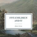 Cover Art for 9781082720918, Five Children and It by Edith Nesbit