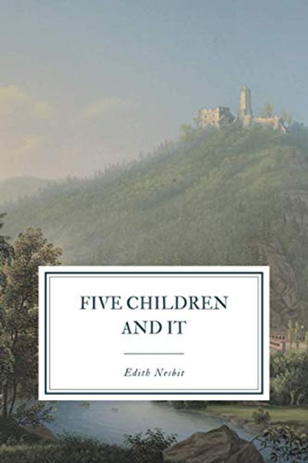 Cover Art for 9781082720918, Five Children and It by Edith Nesbit