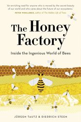 Cover Art for 9781760640408, The Honey FactoryInside the Ingenious World of Bees by Jurgen Tautz