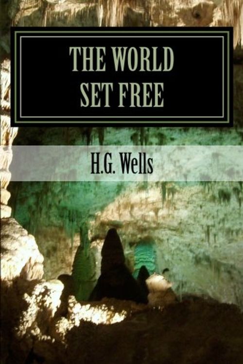 Cover Art for 9781475125108, The World Set Free by H.G. Wells
