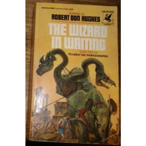 Cover Art for 9780345346025, The Wizard in Waiting by Robert Don Hughes
