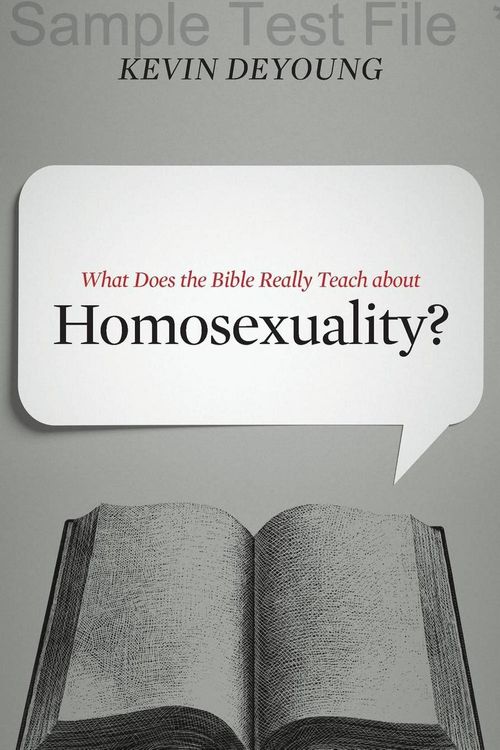 Cover Art for 9781433549373, What Does the Bible Really Teach about Homosexuality? by Kevin DeYoung