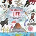 Cover Art for 9781847807557, The Story of Life: A First Book about Evolution by Catherine Barr, Steve Williams