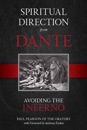 Cover Art for 9781505112320, Spiritual Direction from Dante: Avoiding the Inferno by Paul Pearson