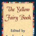 Cover Art for 9781421845029, The Yellow Fairy Book by Andrew Lang, Andrew Lang