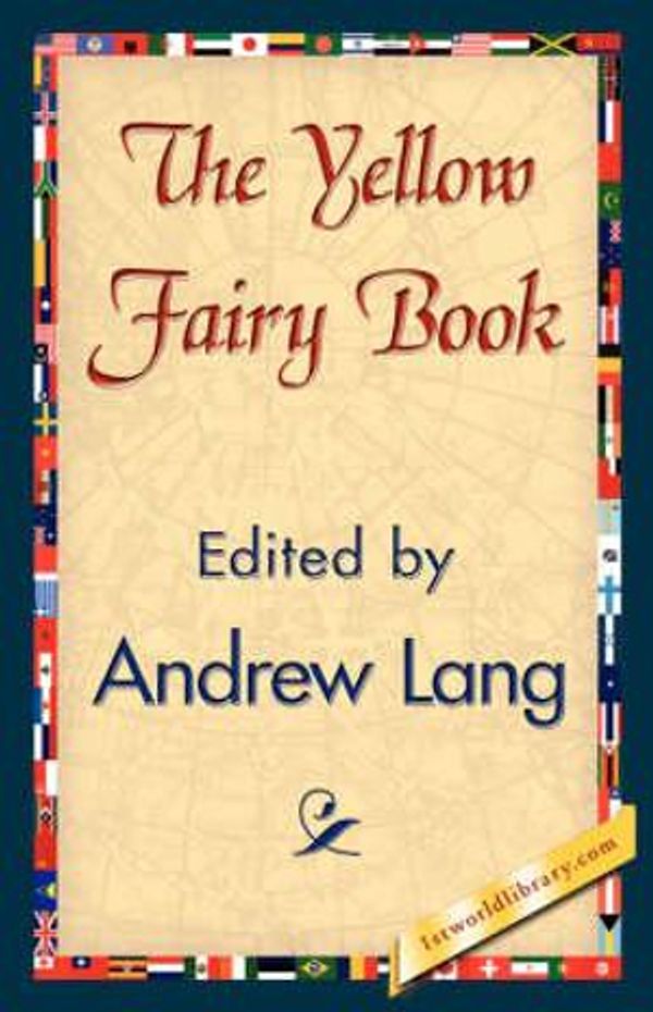 Cover Art for 9781421845029, The Yellow Fairy Book by Andrew Lang, Andrew Lang