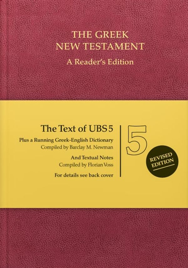 Cover Art for 9781619706187, Ubs5 Greek New Testament: A Reader's Edition by Barclay M. Newman, Florian Voss