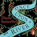 Cover Art for B07JZCY55W, Once Upon a River by Diane Setterfield