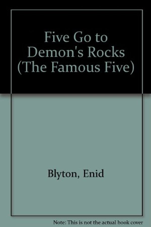 Cover Art for 9780754063766, Five Go to Demon's Rocks by Enid Blyton