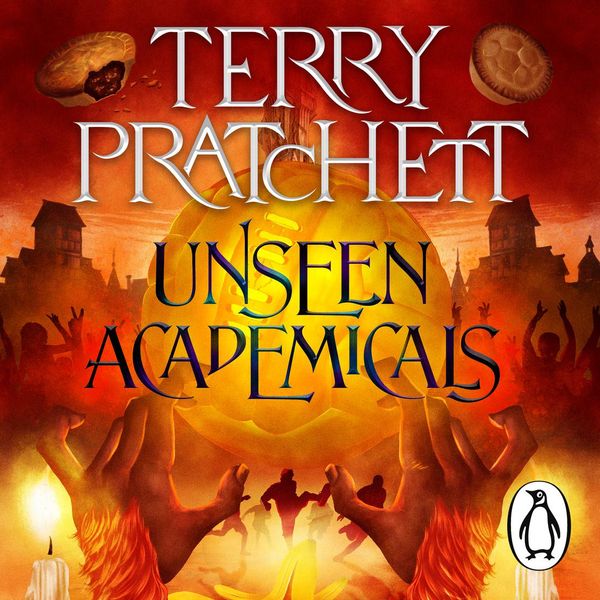 Cover Art for 9781473588516, Unseen Academicals: (Discworld Novel 37) by Terry Pratchett