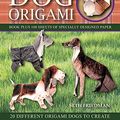 Cover Art for B01K3JMEQ0, Dog Origami (Origami Books) by Seth Friedman(2016-04-01) by Seth Friedman