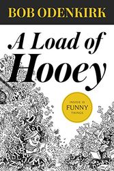 Cover Art for 9781938073885, Load of Hooey (Odenkirk Memorial Library) by Bob Odenkirk