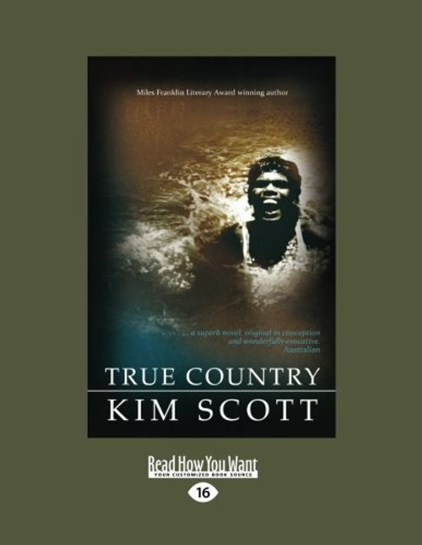 Cover Art for B01K0Q39X8, True Country by Kim Scott (2012-12-28) by Kim Scott