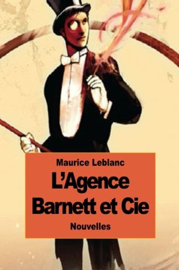 Cover Art for 9781502750891, L'Agence Barnett et Cie by Maurice LeBlanc