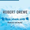 Cover Art for 9781743182536, The Shark Net by Robert Drewe