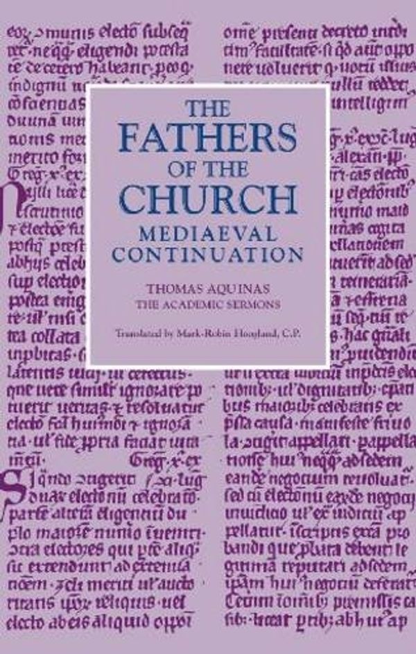 Cover Art for 9780813217284, Thomas Aquinas: The Academic Sermons by Thomas Aquinas