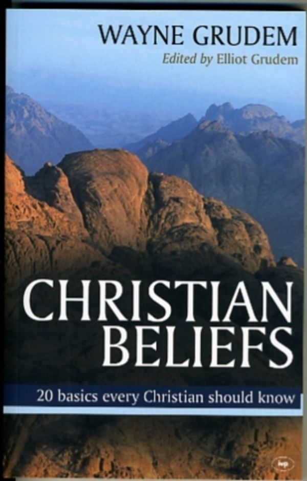 Cover Art for 9781844744862, Christian Beliefs by Wayne Grudem