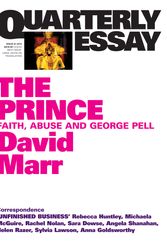 Cover Art for 9781863956161, The Prince: Faith, abuse and George Pell: Quarterly Essay 51 by David Marr