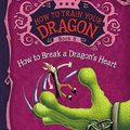 Cover Art for 9780316176187, How to Train Your Dragon: How to Break a Dragon's Heart by Cressida Cowell