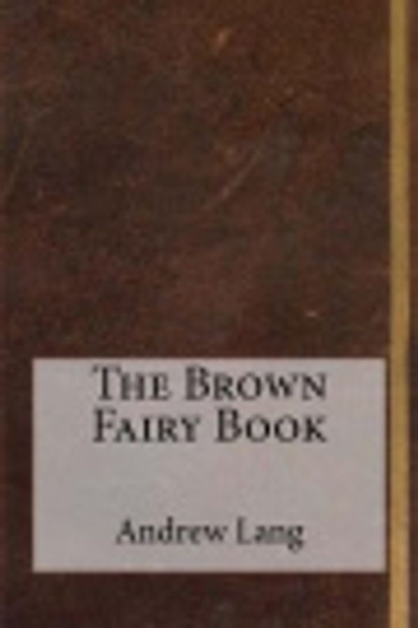 Cover Art for 9781976471629, The Brown Fairy Book by Andrew Lang