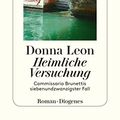 Cover Art for B07D114GM2, Heimliche Versuchung: Commissario Brunettis siebenundzwanzigster Fall (German Edition) by Donna Leon