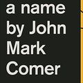 Cover Art for B01HAKH20S, God Has a Name by John Mark Comer