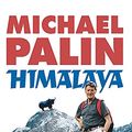 Cover Art for 9780753819289, Himalaya by Michael Palin