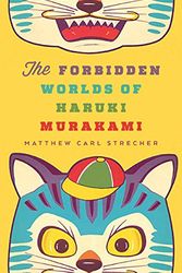 Cover Art for 9780816691968, Forbidden Worlds of Haruki Murakami by Matthew Carl Strecher