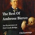 Cover Art for 9788074843938, The Best Of Ambrose Bierce: The Damned Thing + An Occurrence at Owl Creek Bridge + The Devil's Dictionary + Chickamauga (4 Classics in 1 Book) by Ambrose Bierce