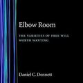 Cover Art for 9780198247906, Elbow Room by Daniel C. Dennett