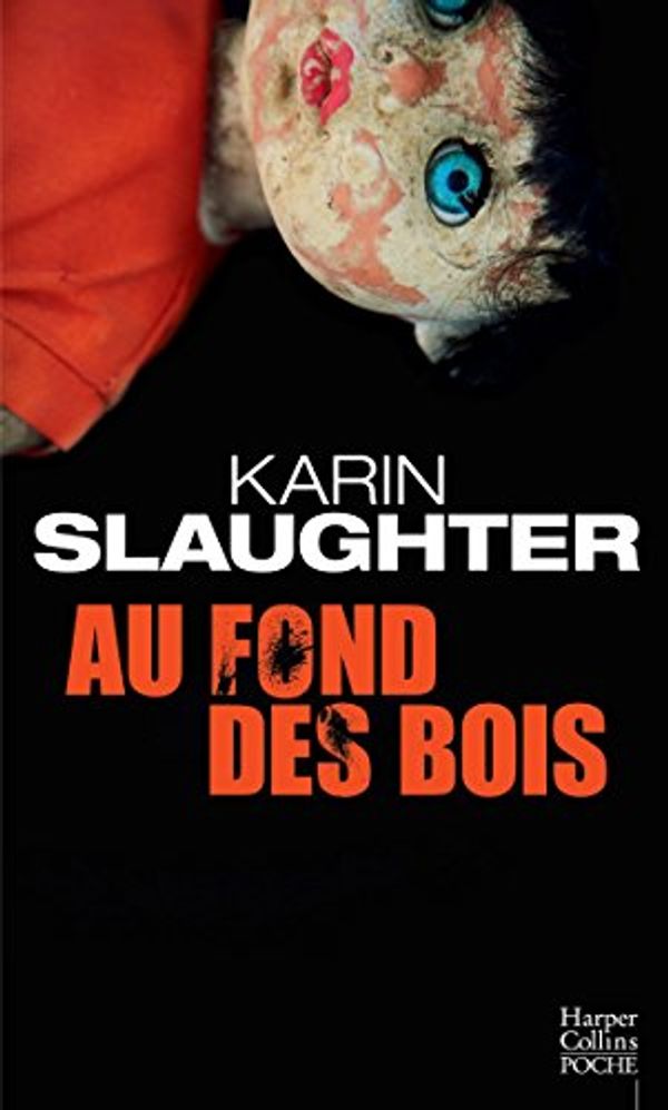 Cover Art for 9791033902126, Au fond des bois by Karin Slaughter