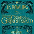 Cover Art for 9781781102343, Fantastic Beasts: The Crimes of Grindelwald - The Original Screenplay by J.K. Rowling