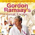 Cover Art for 9780007358014, Gordon Ramsay’s Great Escape: 100 of my favourite Indian recipes by Gordon Ramsay