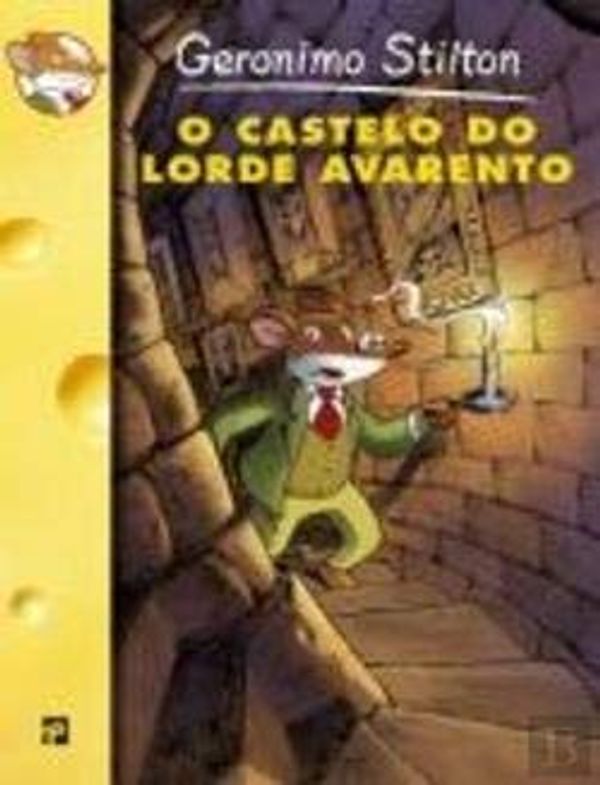 Cover Art for 9789722336208, O Castelo do Lorde Avarento by Geronimo Stilton