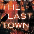 Cover Art for 8601411297045, The Last Town (Wayward Pines) by Blake Crouch