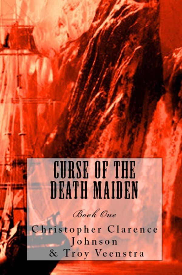 Cover Art for 9781311136770, Curse of the Death Maiden by Chris Johnson