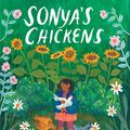 Cover Art for 9781770497917, Sonya's Chickens by Phoebe Wahl
