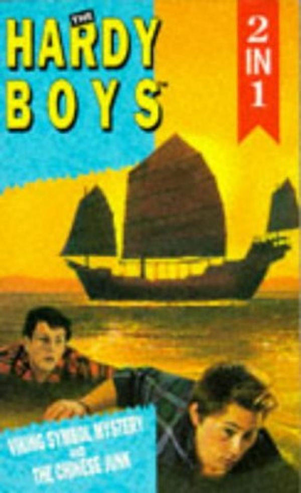 Cover Art for 9780006945123, The Mystery of the Chinese Junk/The Viking Symbol Mystery (Hardy Boys 39 & 42) by Franklin W. Dixon