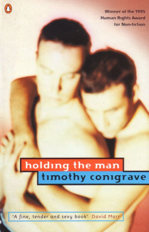 Cover Art for 9780140257847, Holding the Man by Timothy Conigrave